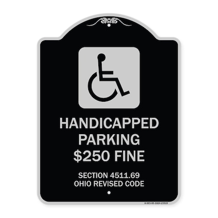 Signmission Handicapped Parking $250 Fine Section 4511.69 Ohio Revised Code Alum Sign, 24" x 18", BS-1824-23919 A-DES-BS-1824-23919